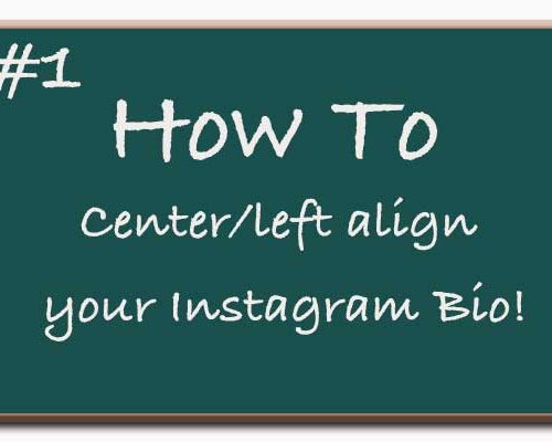 How To: Center/Left Align Your Instagram Bio Text